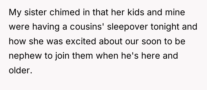 My sister chimed in that her kids and mine were...