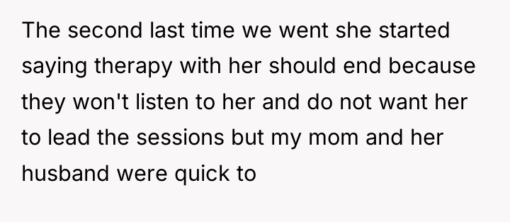 The second last time we went she started saying therapy...
