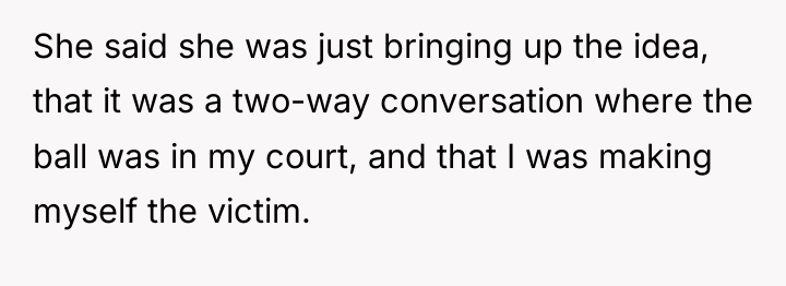 She said she was just bringing up the idea, that...