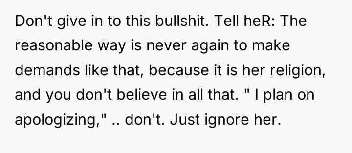 Don't give in to this bullshit. Tell heR: The reasonable...