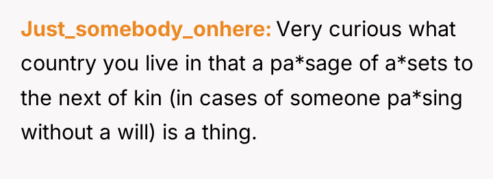 Just_somebody_onhere Very curious what country you live in that a...