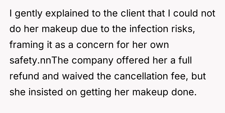 I gently explained to the client that I could not...