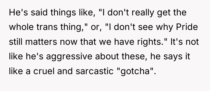 He's said things like, "I don't really get the whole...