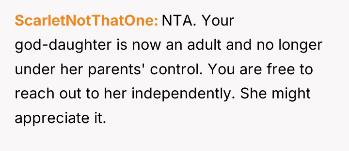 ScarletNotThatOne NTA. Your god-daughter is now an adult and no...