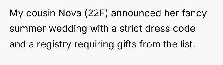 My cousin Nova (22F) announced her fancy summer wedding with...