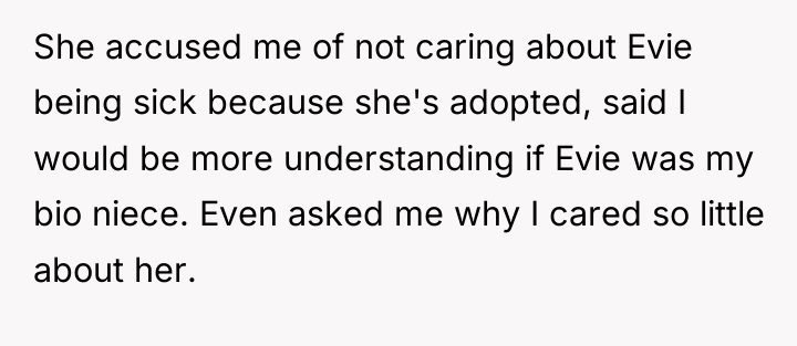 She accused me of not caring about Evie being sick...