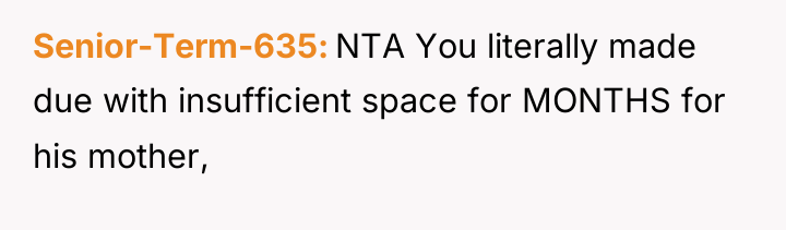 Senior-Term-635 NTA You literally made due with insufficient space for...
