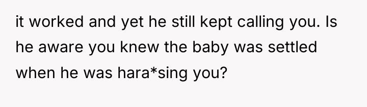 it worked and yet he still kept calling you. Is...