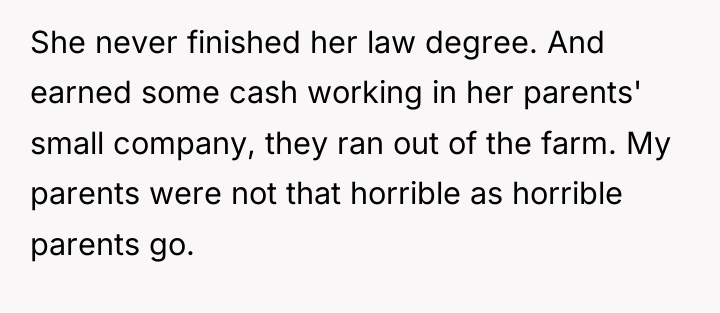 She never finished her law degree. And earned some cash...