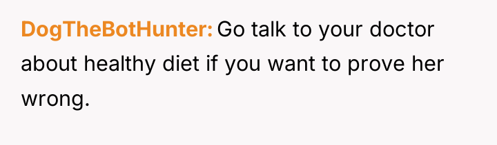 DogTheBotHunter Go talk to your doctor about healthy diet if...