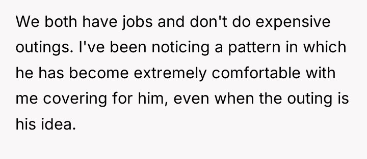 We both have jobs and don't do expensive outings. I've...