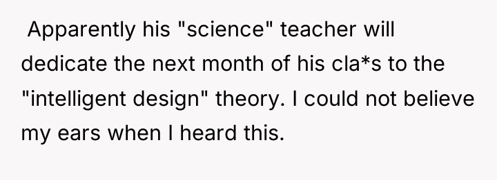 ​ Apparently his "science" teacher will dedicate the next month...