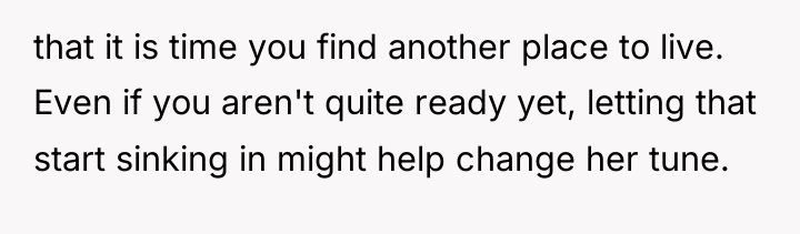 that it is time you find another place to live....