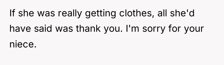 If she was really getting clothes, all she'd have said...
