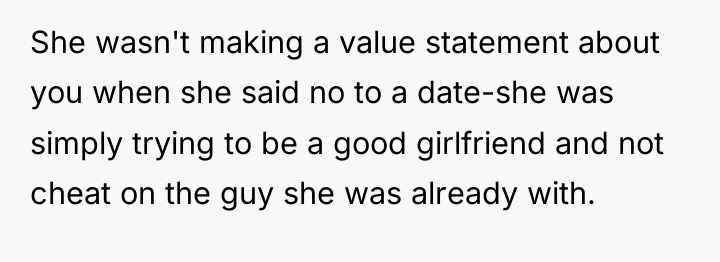 She wasn't making a value statement about you when she...