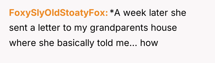 FoxySlyOldStoatyFox *A week later she sent a letter to my...