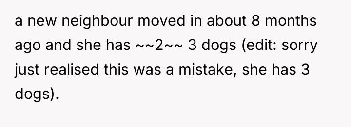 a new neighbour moved in about 8 months ago and...