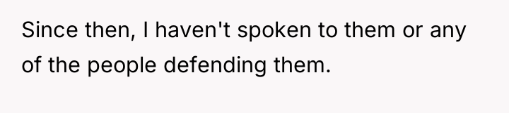 Since then, I haven't spoken to them or any of...