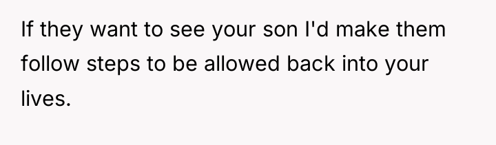 If they want to see your son I'd make them...