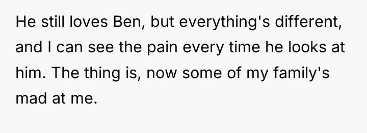 He still loves Ben, but everything's different, and I can...
