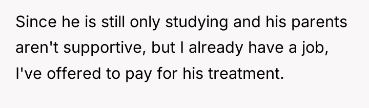 Since he is still only studying and his parents aren't...