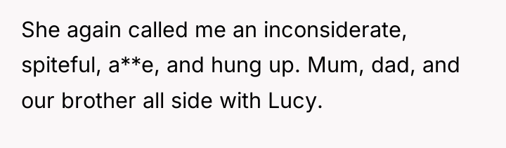 She again called me an inconsiderate, spiteful, a**e, and hung...