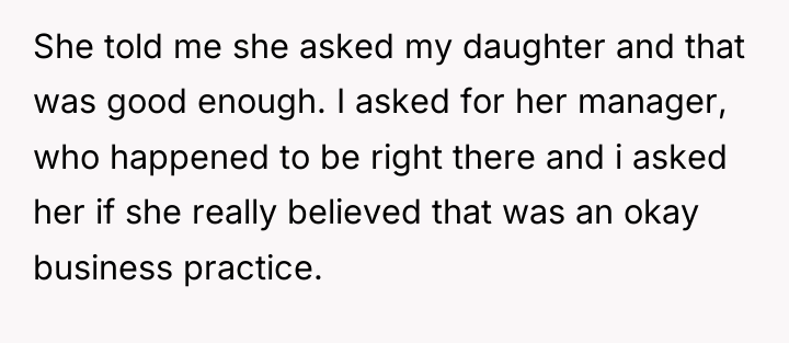 She told me she asked my daughter and that was...