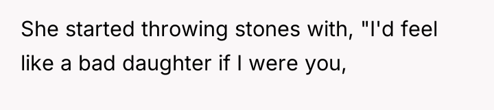 She started throwing stones with, "I'd feel like a bad...