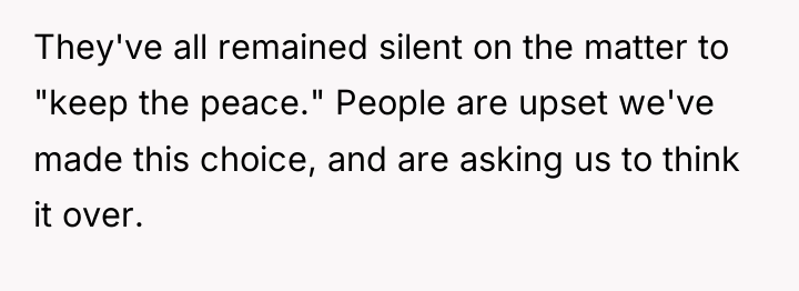 They've all remained silent on the matter to "keep the...