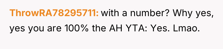 ThrowRA78295711 with a number? Why yes, yes you are 100%...