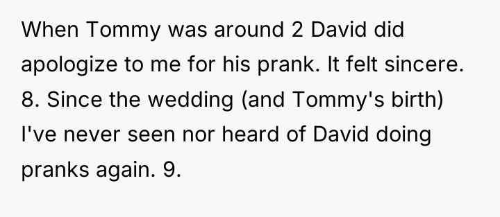 When Tommy was around 2 David did apologize to me...