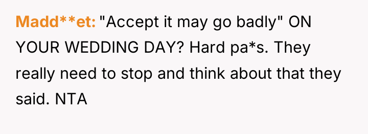 Madd**et "Accept it may go badly" ON YOUR WEDDING DAY?...