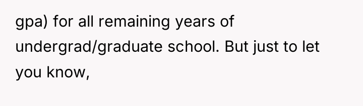 0 gpa) for all remaining years of undergrad/graduate school. But...