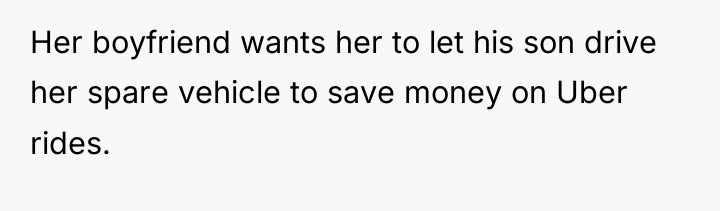 Her boyfriend wants her to let his son drive her...