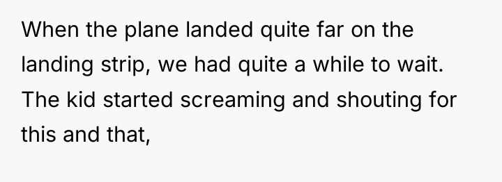When the plane landed quite far on the landing strip,...