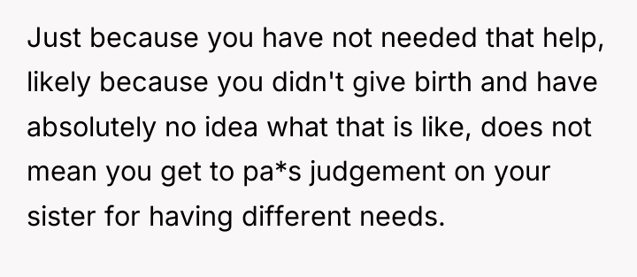 Just because you have not needed that help, likely because...