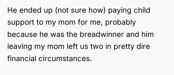 He ended up (not sure how) paying child support to...