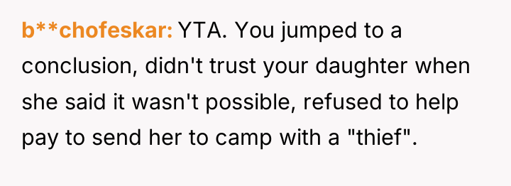 b**chofeskar YTA. You jumped to a conclusion, didn't trust your...