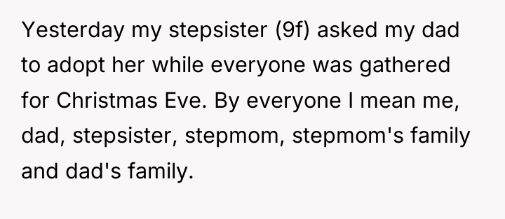 Yesterday my stepsister (9f) asked my dad to adopt her...