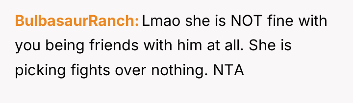 BulbasaurRanch Lmao she is NOT fine with you being friends...
