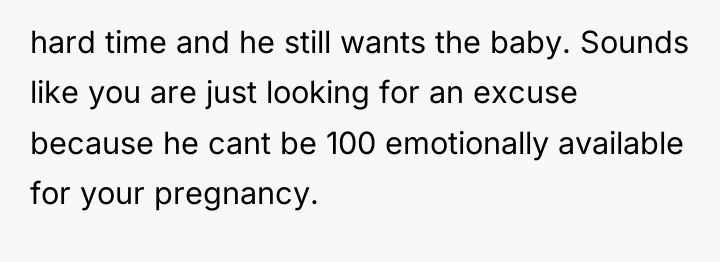 hard time and he still wants the baby. Sounds like...