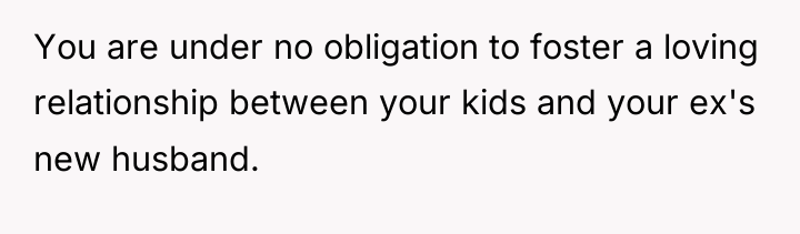 You are under no obligation to foster a loving relationship...