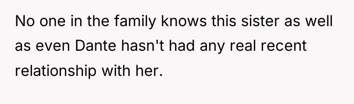 No one in the family knows this sister as well...