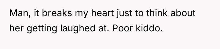 Man, it breaks my heart just to think about her...