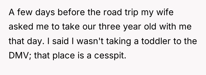 A few days before the road trip my wife asked...