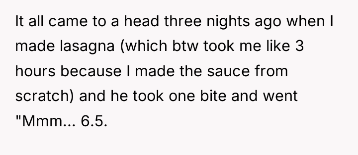 It all came to a head three nights ago when...