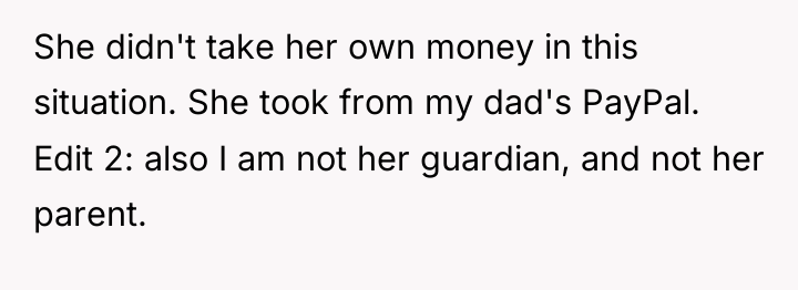 She didn't take her own money in this situation. She...