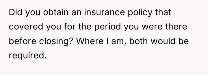 Did you obtain an insurance policy that covered you for...