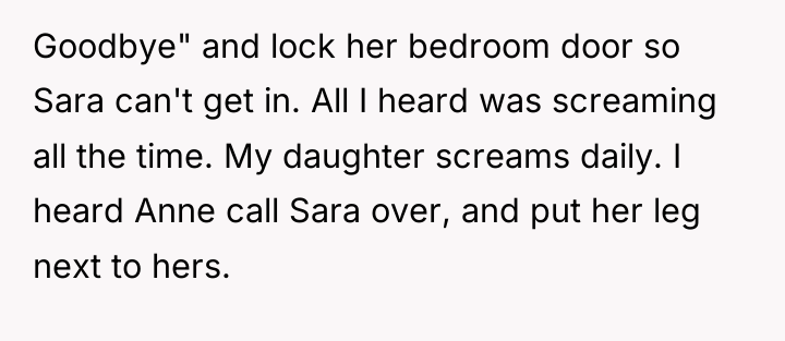 Goodbye" and lock her bedroom door so Sara can't get...