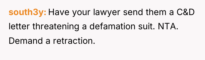 south3y Have your lawyer send them a C&D letter threatening...